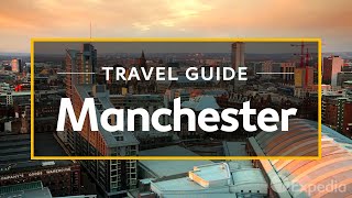 Manchester Vacation Travel Guide  Expedia [upl. by Misab]