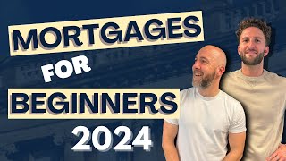 Applying for a Mortgage in 2024  A Beginners Guide to the UK Mortgage Market [upl. by Gahan]