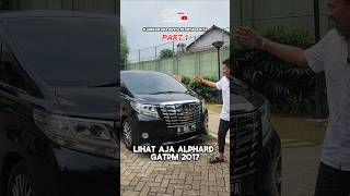 Baru landing forsale alphard G ATPM 2017  TRANSFORMER  HARGA 700 JUTAAN [upl. by Leban34]