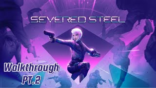 Severed Steel PC Gameplay Walkthrough PT3 [upl. by Aidroc]