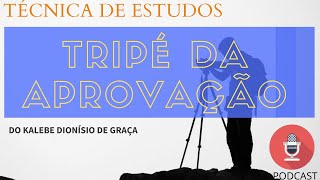 Tripé da Aprovação em Concursos Públicos Técnica do Kalebe Dionísio [upl. by Frankie]