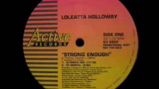 Loleatta Holloway  Strong Enough FK Mental [upl. by Hurlee795]