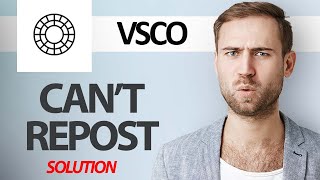 How To Fix VSCO App Cant Repost  Step By Step [upl. by Branham]