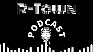 RTown Podcast  Episode 58 [upl. by Agace]