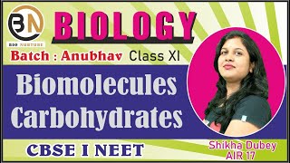 BIOMOLECULES L1 CARBOHYDRATE CLASS XI BIOLOGY NEET 2025 [upl. by Nylidnarb]