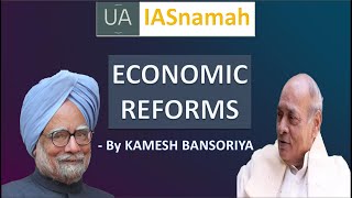 Economic Reforms 1991 NEP 1991  Indian Economy by Kamesh Bansoriya  IASnamah [upl. by Enrak566]