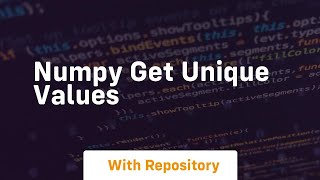 numpy get unique values [upl. by Aisilef]