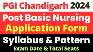 PGI Chandigarh Post Basic BSc Nursing Application Form 2024  Syllabus amp Pattern  Hostel Fees [upl. by Bowe]