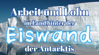 Arbeit und Lohn im Land hinter der Eiswand der Antarktis  Auszug aus quotDie Eiserne Republikquot [upl. by Ecirtaed]