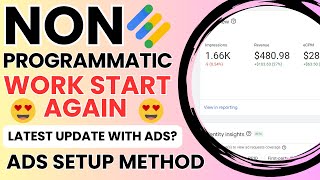 Non Programmatic Work Start Again 🔥 Non Programmatic Latest Ads Setup Method 2024 [upl. by Quar557]