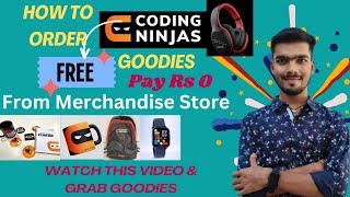 How to order free goodies from Coding Ninjas Merchandise Store  Pay Rs 0  free goodies amp swags [upl. by Ainoda]