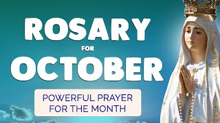 🙏 ROSARY for OCTOBER 2024 🙏 Powerful Rosary Prayer for the MONTH [upl. by Gerhardt747]