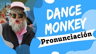 Tones and I  Dance Monkey Pronunciación Cover 😍🎶🐵 [upl. by Velma520]