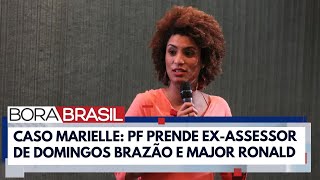 Caso Marielle Franco PF prende mais dois suspeitos  Bora Brasil [upl. by Abbott810]