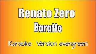 Renato Zero  Baratto versione Karaoke Academy Italia [upl. by Ahsercal]