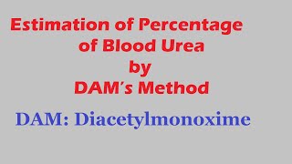 Estimation of Percentage of Blood Urea by DAM’s Method  Biochemistry [upl. by Constance]