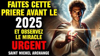 RECEVEZ LE MIRACLE QUE VOUS ATTENDEZ 🙏 PRIÈRE PUISSANTE À SAINT MICHEL ARCHANGE ET JESUS CHRIST [upl. by Erdeid]