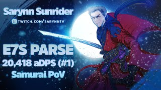 FFXIV E7S PARSE Clear  20418 aDPS Rank 1  Samurai PoV [upl. by Eldwon]