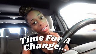 VLOG  Time For A Change [upl. by Leunammi]