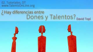 David Topí T 02 DyT ¿Hay diferencia entre Dones y Talentos [upl. by Kurtz]