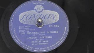 JACQUES LABRECQUE  Des mitaines pas dpouce  1958  LONDON [upl. by Eelesor544]