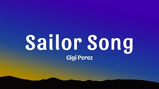 Gigi Perez  Sailor Song Lyrics [upl. by Ellennej]