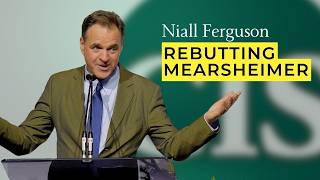 Niall Ferguson rebuts John Mearsheimer Dont Underestimate the ChinaRussiaIran Axis [upl. by Daniyal]