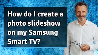 How do I create a photo slideshow on my Samsung Smart TV [upl. by Ettenig]