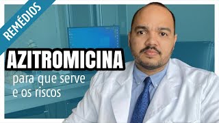 Azitromicina para que serve como tomar e efeitos colaterais [upl. by Innig]