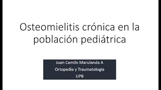 Osteomielitis crónica población pediátrica [upl. by Menides796]