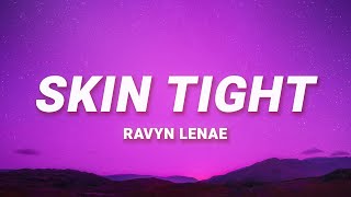 Ravyn Lenae  Skin Tight Lyrics feat Steve Lacy [upl. by Diskson837]