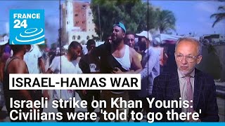 Israeli strike on Khan Younis Civilians were told to go there • FRANCE 24 English [upl. by Amby620]