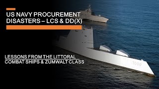 US Navy Procurement Disasters  The Littoral Combat Ship and Zumwalt Class Destroyer [upl. by Temp648]