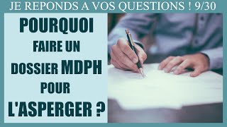 Dossier MDPH  Quels en sont les avantages quand on est autiste Asperger   910  Asperger Zen [upl. by Retse]