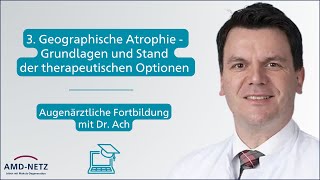 quotGeographische Atrophiequot  Augenärztliche Fortbildung mit PD Dr Thomas Ach [upl. by Fleeta657]