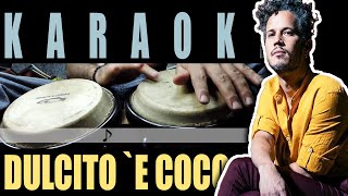 Dulcito e coco  Vicente García KARAOKE Cover [upl. by Wilow529]