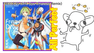 FREEDOM DiVE tpz Overcute Remix [upl. by Marjorie]