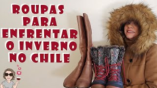 O QUE VESTIR NO INVERNO NO CHILE QUAL É A ROUPA IDEAL  Nós no Chile [upl. by Ludwog]