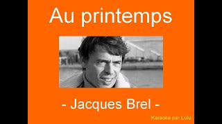 Karaoké Au printemps Jacques Brel [upl. by Leugimesoj]