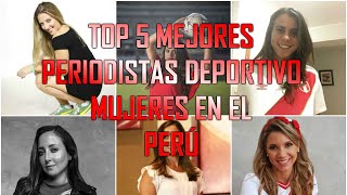 TOP 5 MEJORES PERIODISTAS DEPORTIVO MUJERES EN EL PERÚ  2019 TP [upl. by Letnoj]