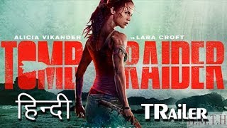 Tomb Raider 2018 Trailer in HINDI 2 [upl. by Travax]