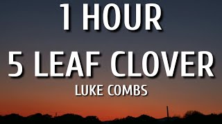 Luke Combs  5 Leaf Clover 1 HOURLyrics [upl. by Aicetel]