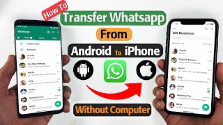 How To Transfer Whatsapp From Android To iPhone without Computer  Transfer From Android To iOS [upl. by Persis]