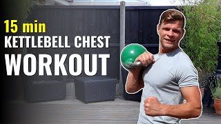 Build Your Chest With Kettlebell in 15 Minutes [upl. by Sug]