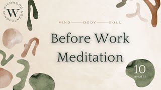 10 Min Meditation for Before Work Start your day with confidence and ease [upl. by Freeland]