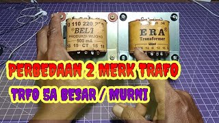 Perbedaan 2 merk Trafo 5A murni  besar trafo trafo5amper [upl. by Acinok455]