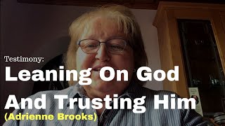 Testimony  Leaning On God And Trusting Him  Adrienne Brooks  Cullybackey Elim Church [upl. by Damahom596]