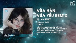 VỪA HẬN VỪA YÊU  SS x AM REMIX  NÊN XIN EM ĐỪNG PHẢN BỘI ANH REMIX  VỪA HẬN YÊU REMIX TIKTOK [upl. by Jobina72]