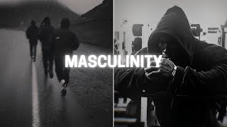 MASCULINITY 10 [upl. by Hayotal]