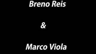 Breno Reis e Marcos Viola  Se você quizer me amar [upl. by Enilorac347]